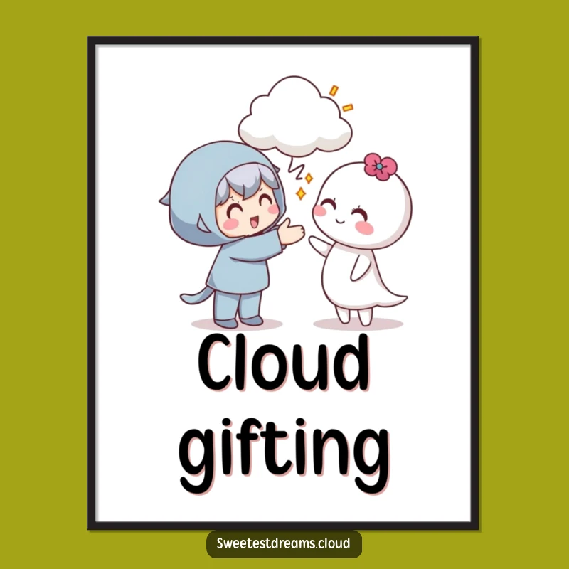 Funny Cloud Gifter Poster: Decorate Your Space with Kindness
