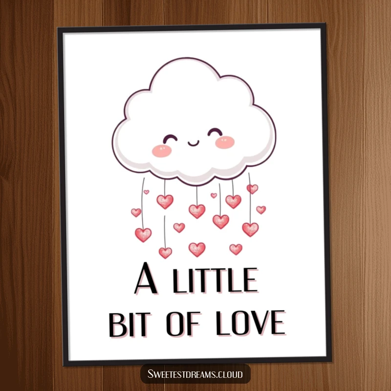 Funny poster featuring a cute cloud character playfully raining down tiny, shimmering hearts to brighten any room.