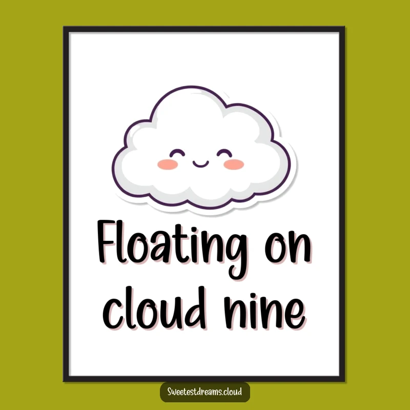 Funny Happy Cloud Poster - Uplifting Wall Art, Adorable Funny Gift