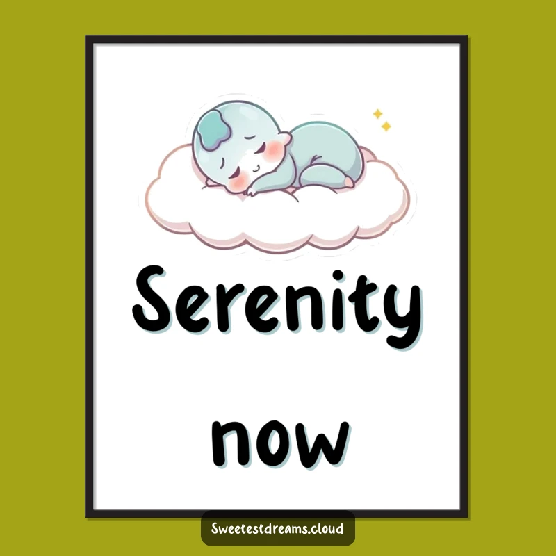 Funny Peaceful Sleeper Poster: Smiling Cloud Art, Dreamy & Serene Funny Gift