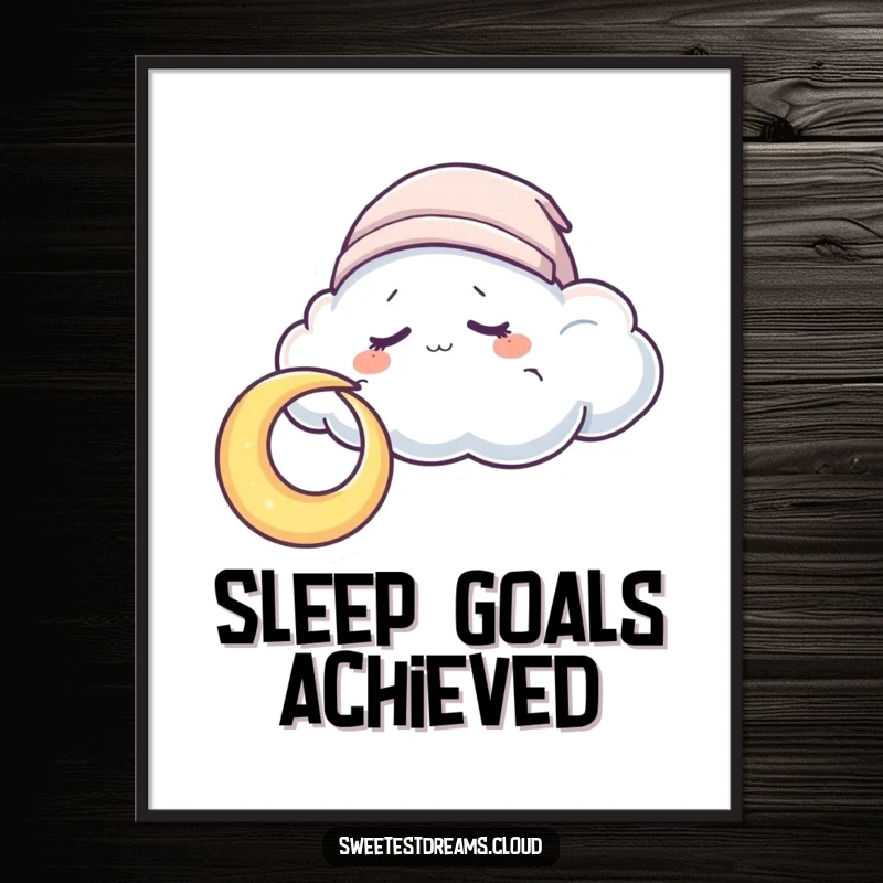 Funny Poster depicting a sleepy cloud in a cap nuzzling a crescent moon, conveying peace and sweet dreams.