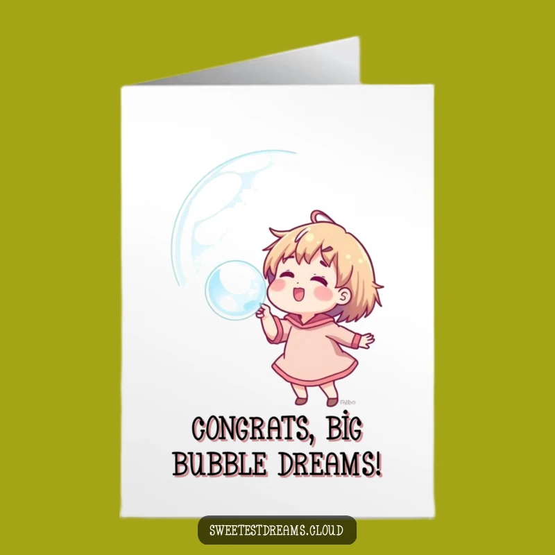 Free Printable Congrats Card: Dream Bubble Character - Funny Downloadable Gift