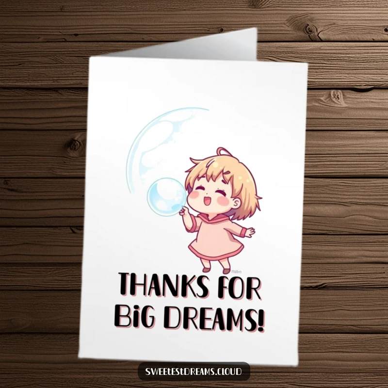 Funny Free Printable Thank You Card: Character joyfully blows a giant bubble representing dreams and gratitude, a perfect downloadable gift.