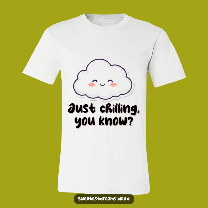 Funny Happy Cloud T-Shirt - Relaxed Vibe Graphic Tee, Ideal Funny Gift